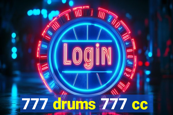 777 drums 777 cc